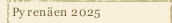 Pyrenäen 2025